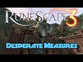 RS3 Quest Guide - Desperate Measures - (2020) - Normal Speed - Runescape