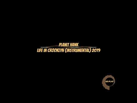 Planit Hank | Life in Crooklyn (Instrumental) 2019
