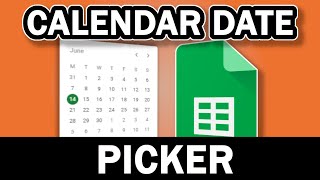 How To Add A Calendar Date Picker In Google Sheets (Updated)