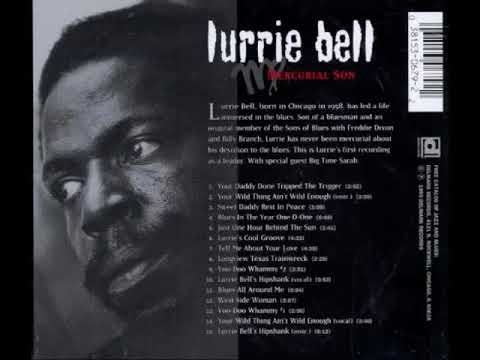 Lurrie Bell - Mercurial Son [Full Album]