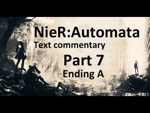 The Forest King of Machines - NieR:Automata Part 7 (text commentary)