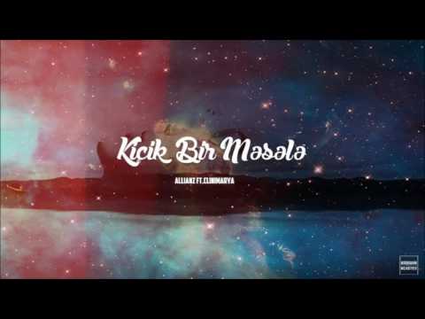 Clinamarya & Allianz - Kiçik Bir Məsələ