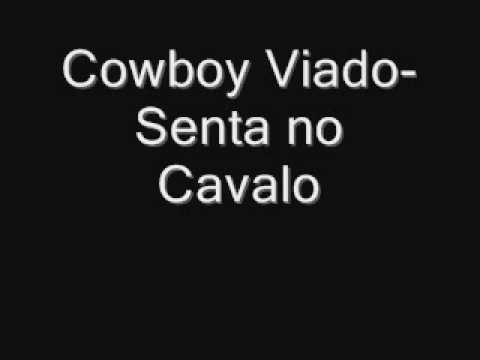 Cowboy Viado - Senta no Cavalo