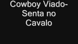 Cowboy Viado - Senta no Cavalo