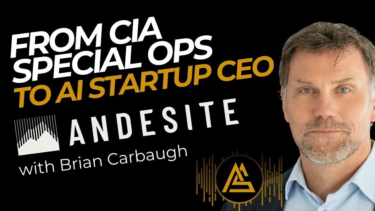 From CIA Special Ops to AI Startup CEO - Andesite