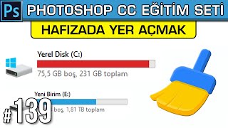 139: Temizle Purge Komutu ile Bilgisayar Hafıza Temizleme Yer Açmak Boşaltma | Photoshop Dersleri