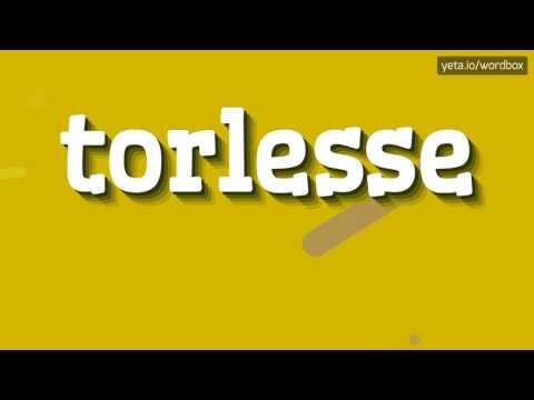 TORLESSE - HOW TO PRONOUNCE IT!?