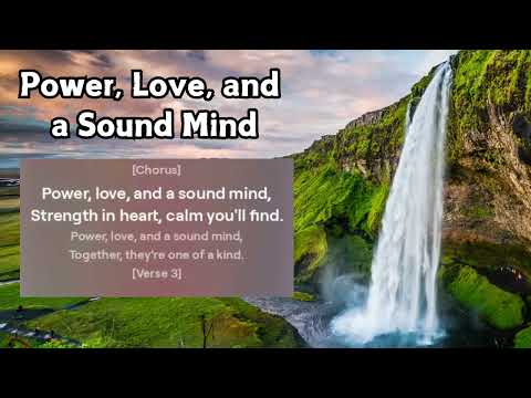 Power, Love, and a Sound Mind | Uplifting Worship Song