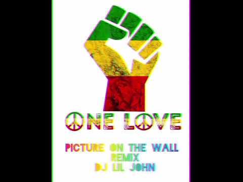 Picture on the wall Remix DJ LIL JOHN