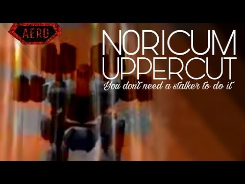Noricum upper cut: You dont need a stalker to do it!