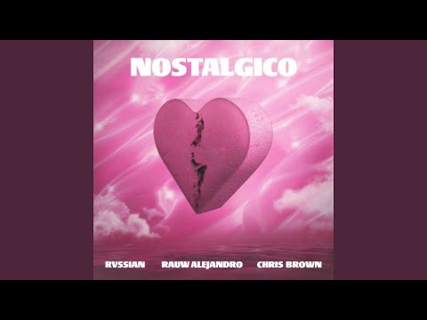 Rvssian, Rauw Alejandro, Chris Brown - Nostálgico (Audio)