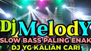 Download lagu DJ MELODY SLOW BASS PALING ENAK YANG KALIAN CARI mp3 Download lagu DJ MELODY SLOW BASS PALING ENAK YANG KALIAN CARI mp3