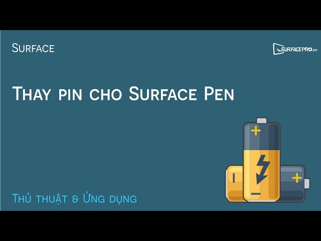 Hướng dẫn thay pin cho Surface Pen