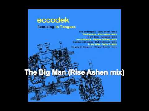 Eccodek - The Big Man Rise Ashen mix
