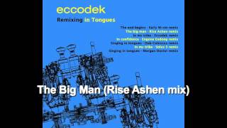 Eccodek - The Big Man Rise Ashen mix