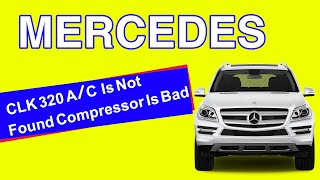 Mercedes CLK 320 A/C  Is Not Working Found Compressor Is Bad