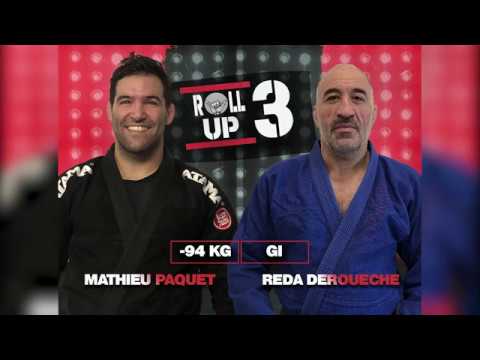 Mathieu Paquet vs Reda Deroueche // Roll Up 3