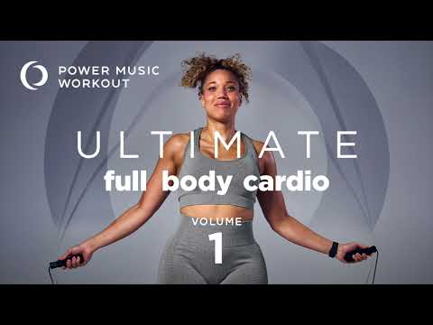 Ultimate Full Body Cardio by Power Music Workout (130-135 BPM)