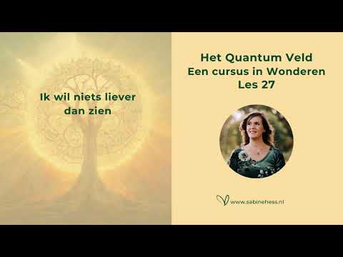 Lesson 27 A Course in Miracles and the Quantum Field