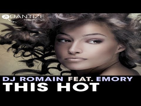 DJ Romain feat.Emory - This Hot (DJ Spen & Sean McCabe Hotter Than July Mix)