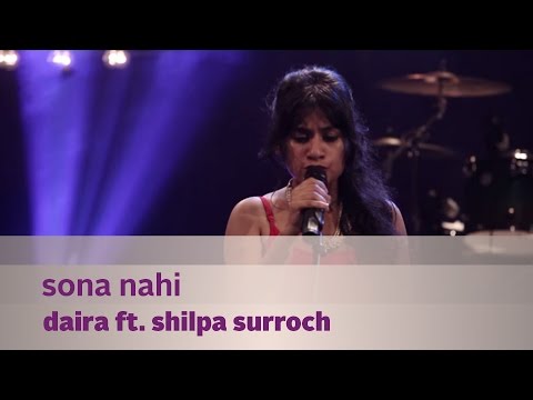 Sona nahi - Daira ft. Shilpa Surroch - Music Mojo Season 3 - Kappa TV