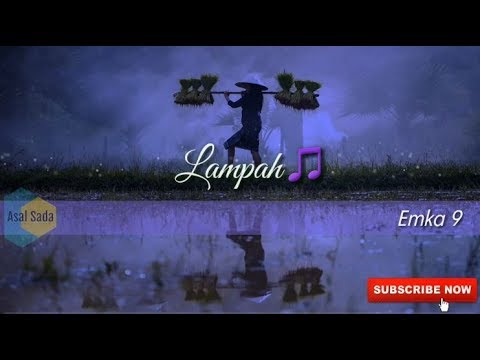 LAGU SUNDA PALING PULEUN SAALAM DUNYA - LAMPAH (EMKA9)