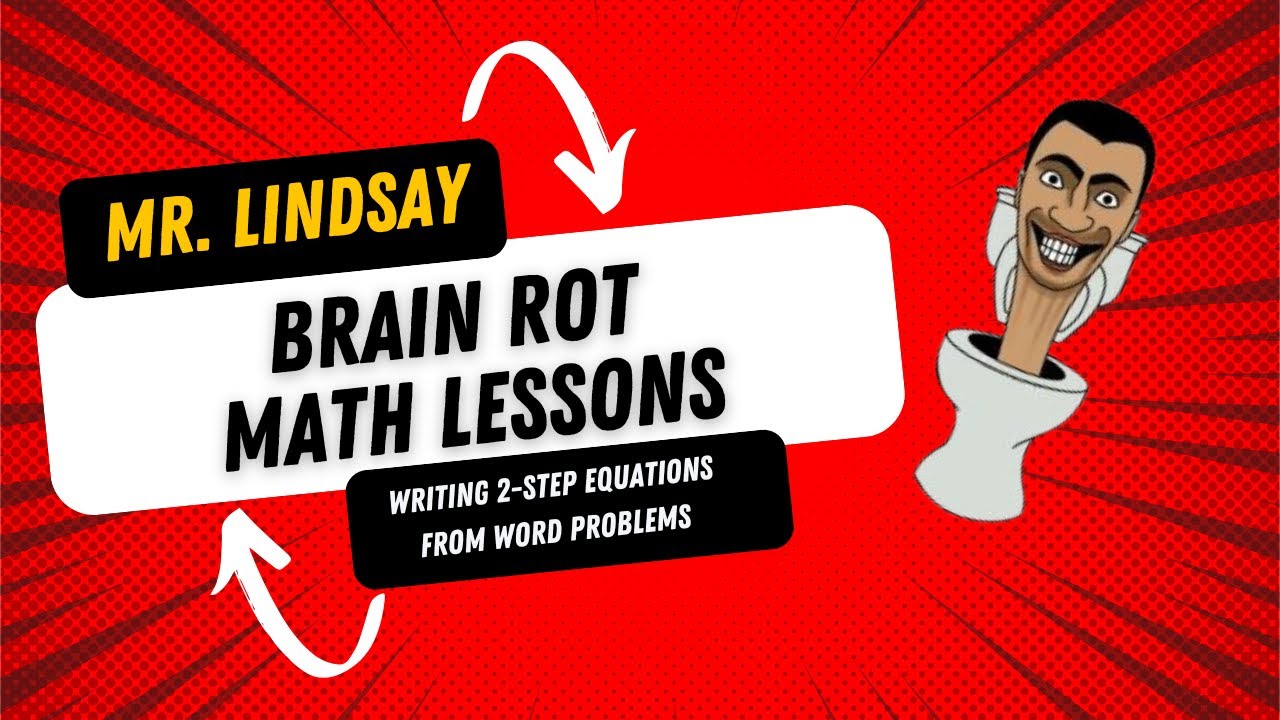 Writing and Solving Two Step Equations From Word Problems - Brain Rot Math Lessons
