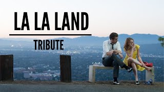 la la land / tribute