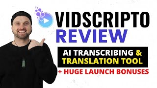 VidScripto Review ✅AI Transcribing & Translation Tool 🤑Launch Bonuses!