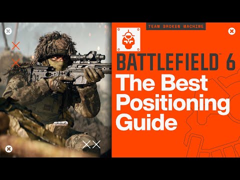 Battlefield 6: Guide - Positioning Fundamentals