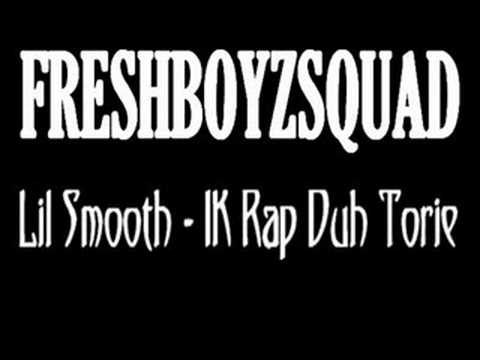 Fresh Boyz Squad Lil Smooth - Ik Rap Duh Torie