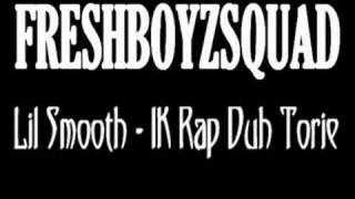 Fresh Boyz Squad Lil Smooth - Ik Rap Duh Torie
