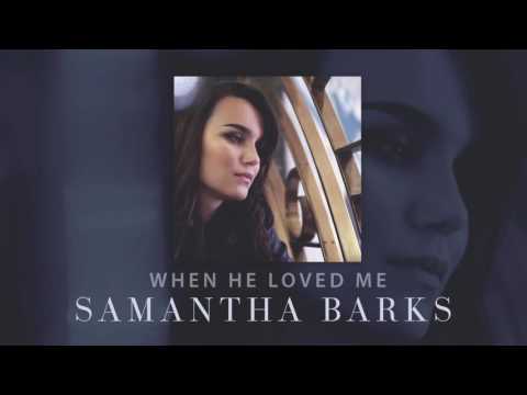 Samantha Barks - When He Loved Me (Official Audio)