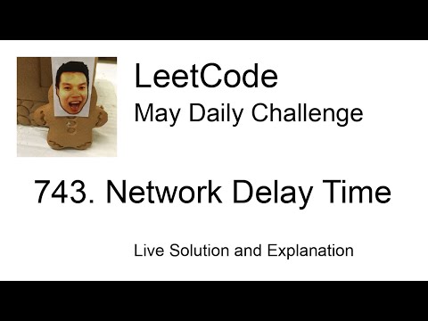 Daily Leetcode #774: May 14, 2022 - 743. Network Delay Time