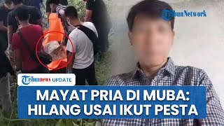 Download lagu Terungkap Identitas Mayat Pria Membusuk dalam Karung di Muba, Hilang usai Pamit Ikut Pesta Musik mp3