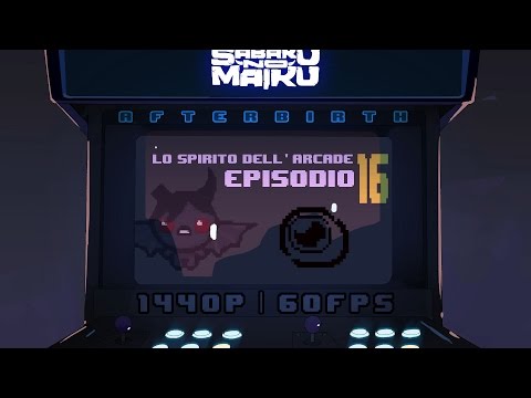 "C-C-COMBOOooo", Lo Spirito dell'Arcade 16 - The Binding of Isaac: Afterbirth