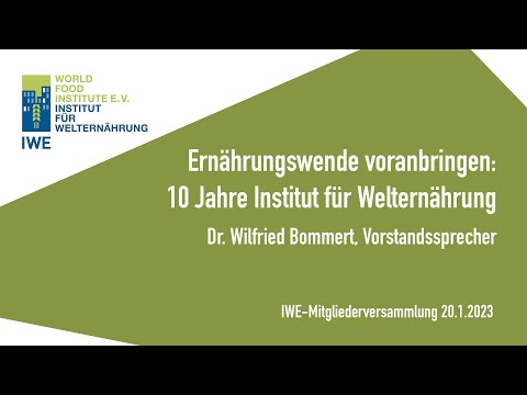 "Ernährungswende voranbringen - 10 Jahre Institut für Welternährung" – Wilfried Bommert