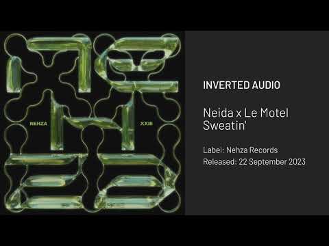 Neida x Le Motel - Sweatin' [Nehza Records]