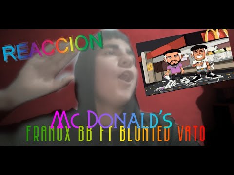 (REACCION) Mc Donald's Franux bb ft Blunted vato