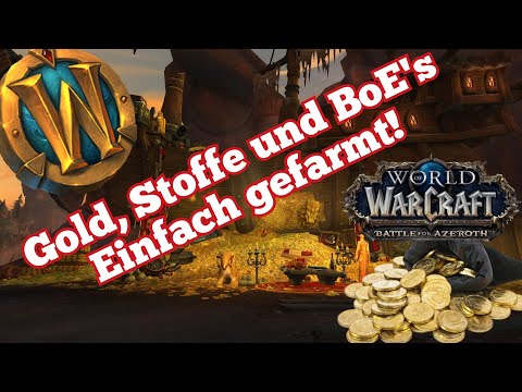 World of Warcraft BFA - Gold - Stoffe und BoEs einfach gefarmt!