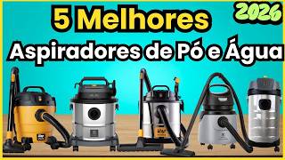 (NOVO)5 MELHORES ASPIRADORES DE PÓ E ÁGUA DE 2026 Prático, Leve e Potente