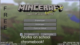 HOW TO GET MINECRAFT FOR FREE! *WORKS ON SCHOOL CHROMEBOOK*