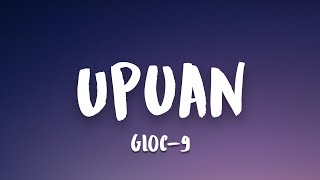 Gloc 9 - Upuan (Lyrics) ft. Jeazell Grutas