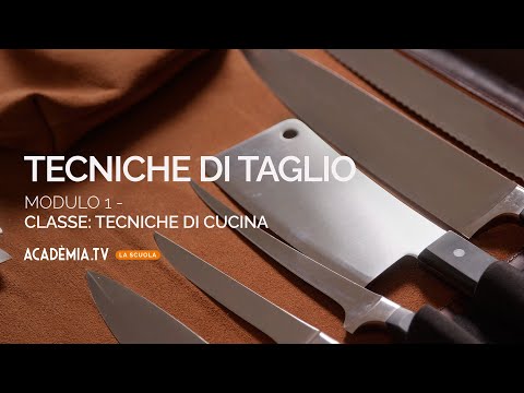Scopri le tecniche di taglio!