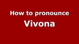 How to pronounce Vivona