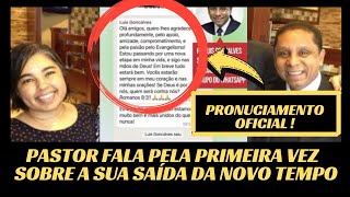 Pastor Luís Gonçalves speaks for the first time about his departure! And breaks the silence.