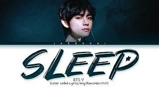 BTS V Sleep Lyrics (방탄소년단 뷔 Sleep 가�