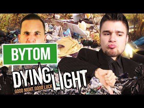 WYPRAWA DO BYTOMIA! | Dying Light - SEZON 2 [#48] (With: Dobrodziej)