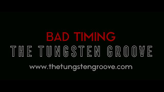 The Tungsten Groove - Bad Timing (Official Video)©2017