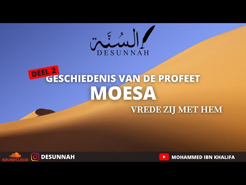 Geschiedenis van de Profeet Moesa DEEL 2 (Vrede Zij met hem)